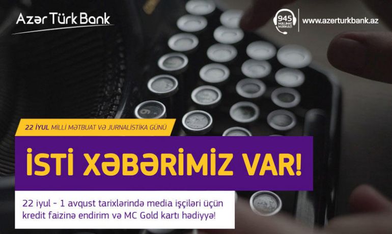 Azər Türk Bankdan mətbuat işçiləri üçün kampaniya